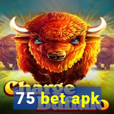 75 bet apk